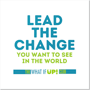 Lead the Change Posters and Art